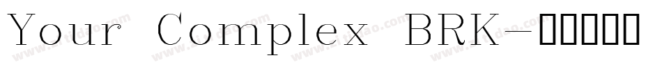 Your Complex BRK字体转换